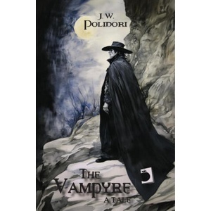 The Vampyre, A Tale | JOHN WILLIAM POLIDORI (2024)