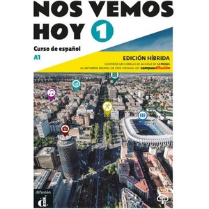 Nos vemos hoy 1 - Livre de l'élève - Éd. hybride | Eva Maria Lloret Ivorra, Margarita Goerrissen, Marianne Hauptle-Barcelo, Rosa Ribas (ISBN: 9788419236319)