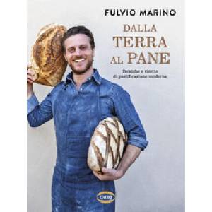 Dalla terra al pane | Fulvio Marino (ISBN: 9788830901599)