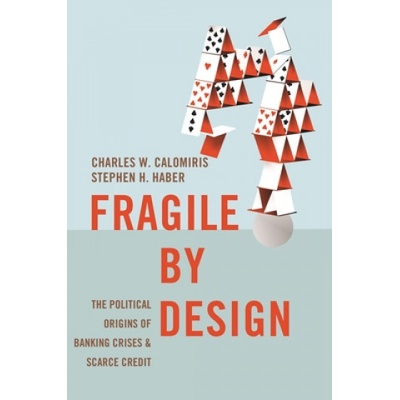 Fragile by Design | Stephen H. Haber
