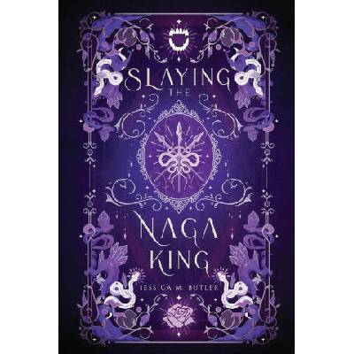 Slaying the Naga King | Jessica M. Butler