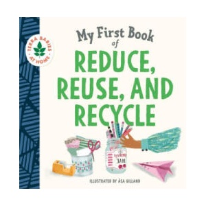 My First Book of Reduce, Reuse, and Recycle | ? sa Gilland (2022)