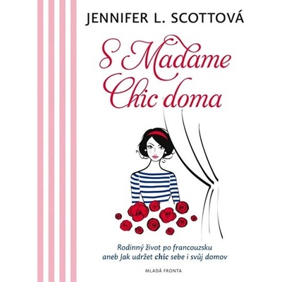 S Madame Chic doma - Jennifer L. Scottová
