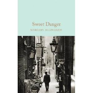 Sweet Danger | Margery Allingham (ISBN: 9781509826797)