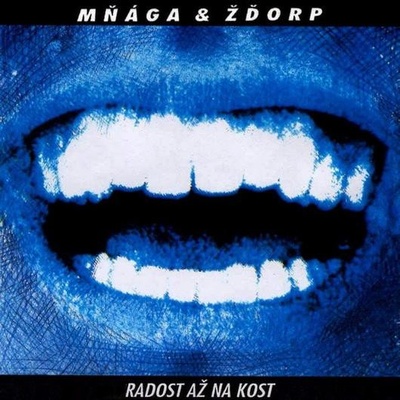Mňága & Žďorp - Radost až na kost, CD