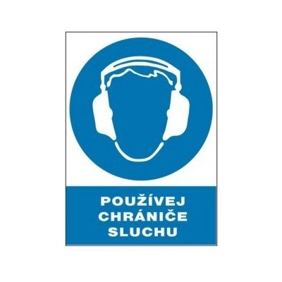 Tabulka bezpečnostní - Používej chrániče sluchu 300 x 210 mm, balení 1 ks
