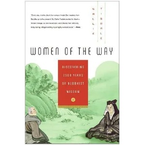 Women of the Way: Discovering 2, 500 Years of Buddhist Wisdom | Sallie Tisdale (ISBN: 9780061146596)