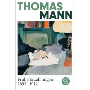 Frühe Erzählungen 1893-1912 | Thomas Mann (ISBN: 9783596713264)
