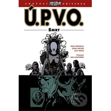 Ú.P.V.O. 4 - Smrt - Mike Mignola a kolektiv