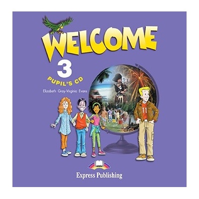 Welcome 3 Pupil's Audio CD - Virginia Evans, Elizabeth Gray