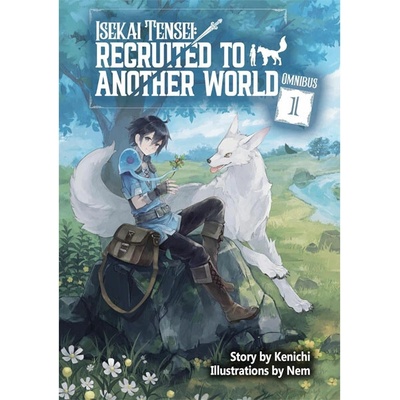 Isekai Tensei: Recruited to Another World: Omnibus 1 (Light Novel)