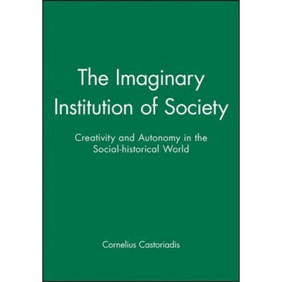 Imaginary Institution of Society | Cornelius Castoriadis
