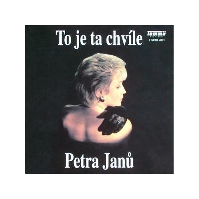Petra Janů - To je ta chvíle CD
