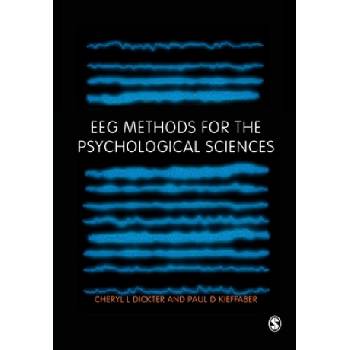 EEG Methods for the Psychological Sciences | Cheryl L Dickter