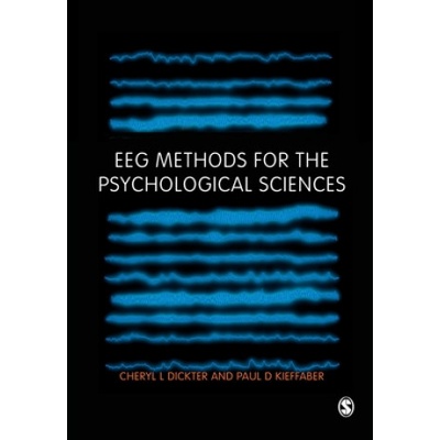 EEG Methods for the Psychological Sciences | Cheryl L Dickter