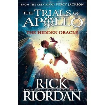 The Hidden Oracle The Trials of Apollo Book 1 - Rick Riordan