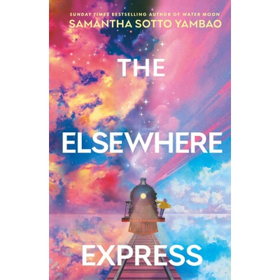 The Elsewhere Express - Samantha Sotto Yambao