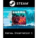 Karma. Incarnation 1