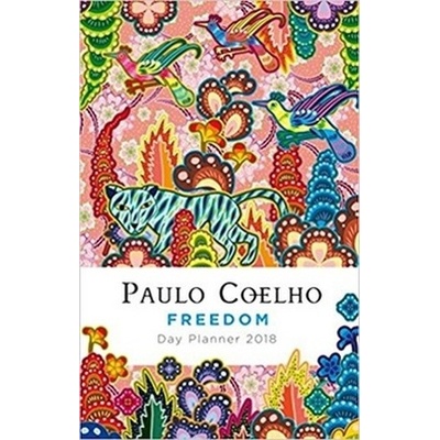 Freedom : Day Planner 2018 Planners 2018 Paulo Coelho
