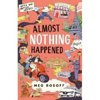 Almost Nothing Happened - Meg Rosoff