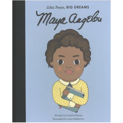 Little People, Big Dreams: Maya Angelou