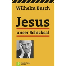 Jesus unser Schicksal Busch WilhelmPaperback