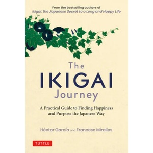 Ikigai Journey | Francesc Miralles (ISBN: 9784805315996)