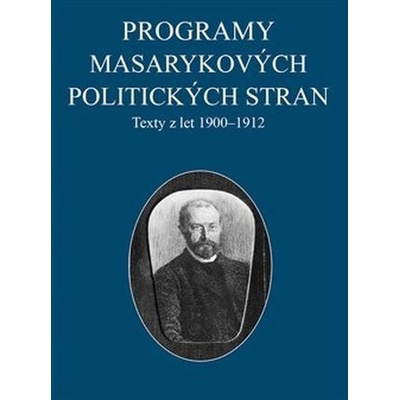 Programy Masarykových politických stran - Jana Malínská