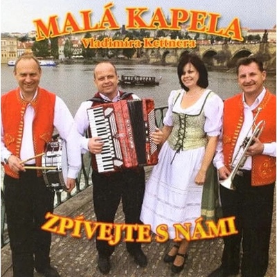 Mala Kapela Vladimira Kettnera - Zpivejte s nami CD