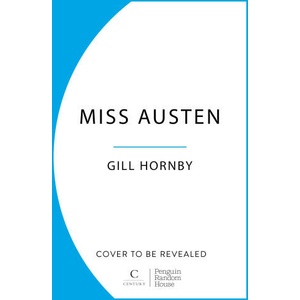 Miss Austen | Gill Hornby (2024)