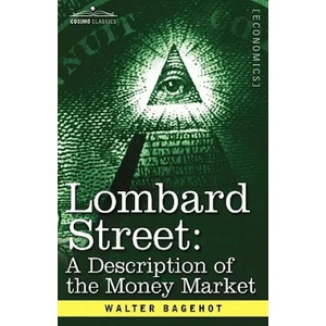 Lombard Street | Walter Bagehot (ISBN: 9781605200170)