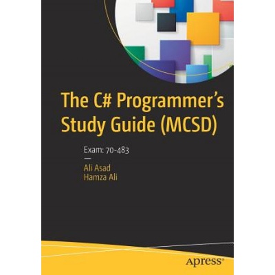 C# Programmer's Study Guide (MCSD) | Ali Asad, Hamza Ali
