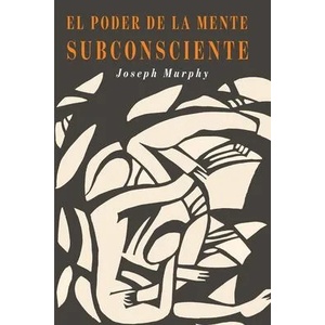 Poder De La Mente Subconsciente | Joseph Murphy (ISBN: 9781946963376)