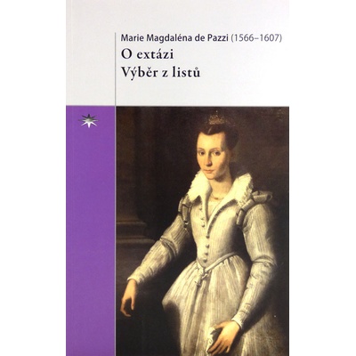 O extázi Marie Magdaléna de’ Pazzi CZ