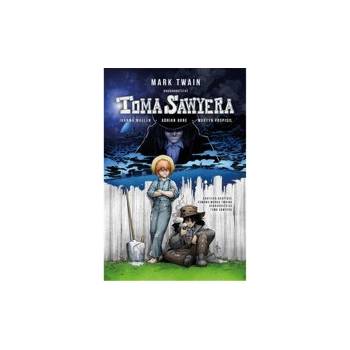 Dobrodružství Toma Sawyera - grafický román - Mark Twain