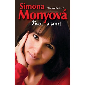 Simona Monyová Život a smrt