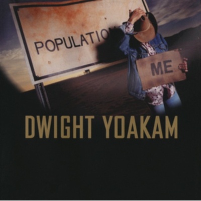YOAKAM, DWIGHT - POPULATION - ME LP