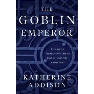 The Goblin Emperor | Katherine Addison (ISBN: 9781250303790)