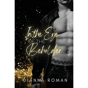 In the Eye of the Beholder | Dianna Roman (ISBN: 9781959553977)