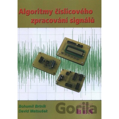 Algoritmy číslicového zpracování signálů - Dávid Matoušek, Bohuslav Brtník