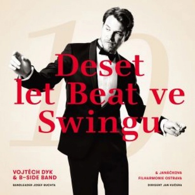 Dyk Vojtěch & B-Side Band - Deset let Beat ve Swingu LP