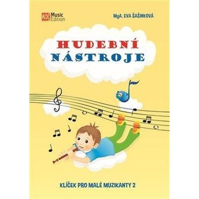 Hudební nástroje - Klíček pro malé muzikanty 2 - Eva Šašinková