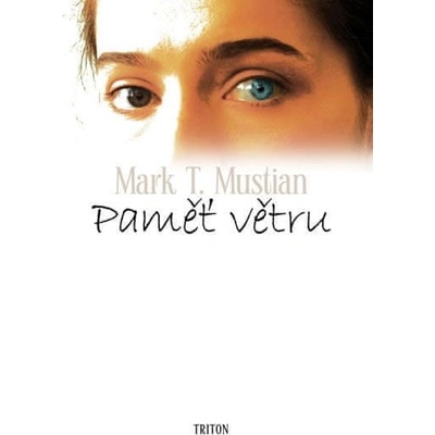 Paměť větru - Mark T. Mustian
