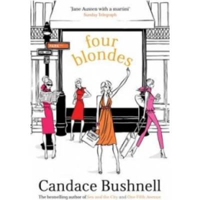 Four Blondes - Candace Bushnell