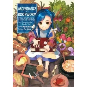 Ascendance of a Bookworm: Part 1 Volume 1 (ISBN: 9781718356009)