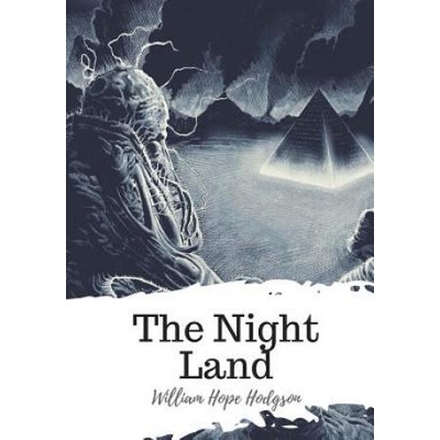 The Night Land | William Hope Hodgson