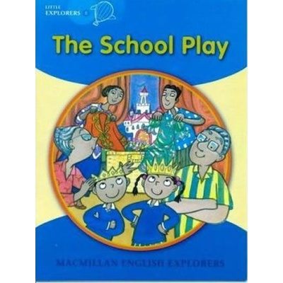 Little Explorers B The School Play Big Book