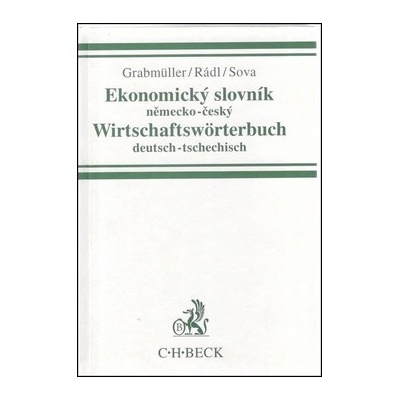 Ekonomický slovník německo-český Wirtschaftswörterbuch deutsch-tsechitsch - Marek Grabmüller