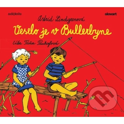 Veselo je v Bullerbyne - Astrid Lindgren