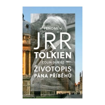 Fenomén J. R. R. Tolkien - Colin Duriez